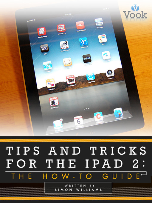 Title details for Tips and Tricks for the iPad 2 by Simon Williams - Available